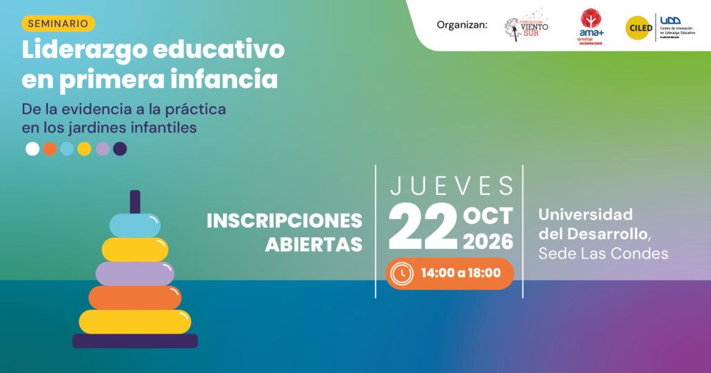 Seminario Liderazgo educativo en primera infancia. Inscripciones abiertas. 22 de octubre de 2026, de 14:00 a 18:00, Universidad del Desarrollo, Las Condes.